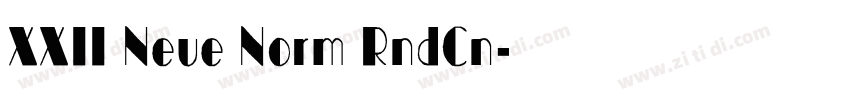 XXII Neue Norm RndCn字体转换 XXII Neue Norm RndCn字体转换